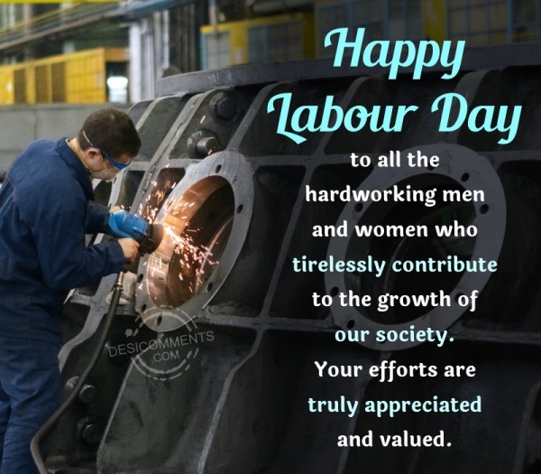 Happy Labour Day To All The Hardworking Men