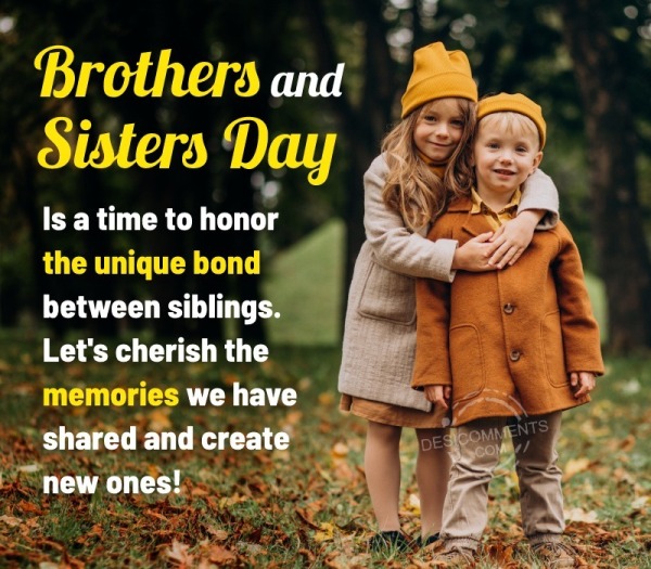 Brothers And Sisters Day Is A Time To Honor