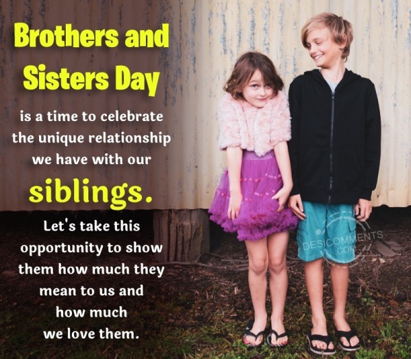Brothers And Sisters Day Is A Time To Celebrate The