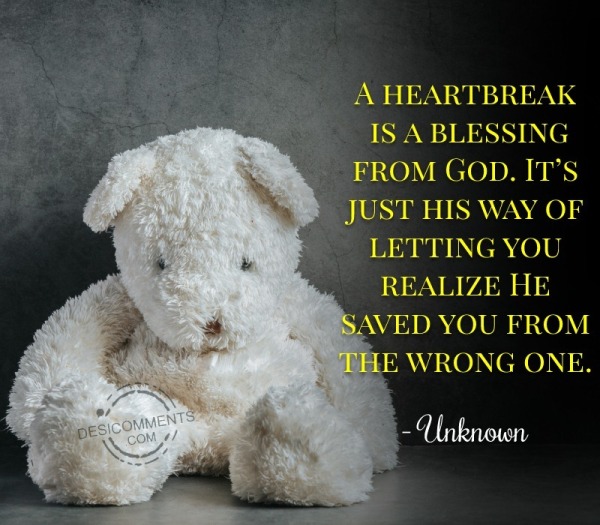 A Heartbreak Is A Blessing From God