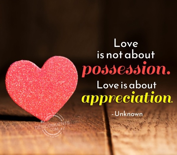 Love Is Not About Passession