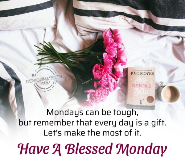 Have A Blessed Monday