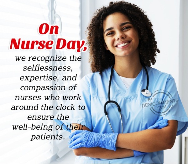 On Nurse Day, We Recognize The Selflessness