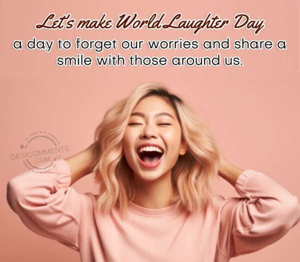 Let’s Make World Laughter Day A Day