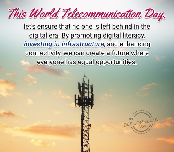 This World Telecommunication Day, Let’s Ensure That