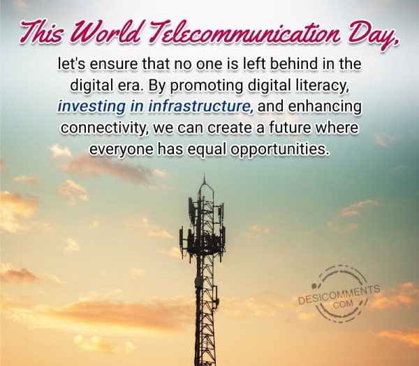 This World Telecommunication Day, Let's Ensure That