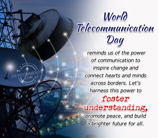 World Telecommunication Day Reminds Us Of The Power Of