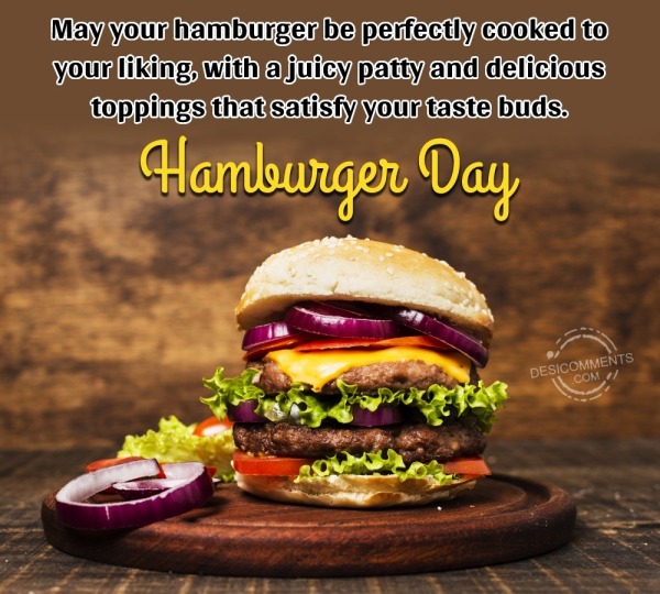May Your Hamburger Be Perfectly Cooked To Your L