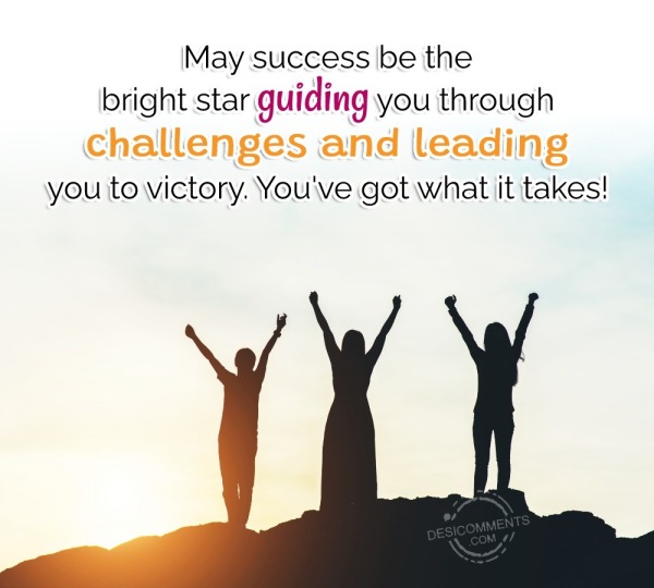 May Success Be The Bright Star Guiding