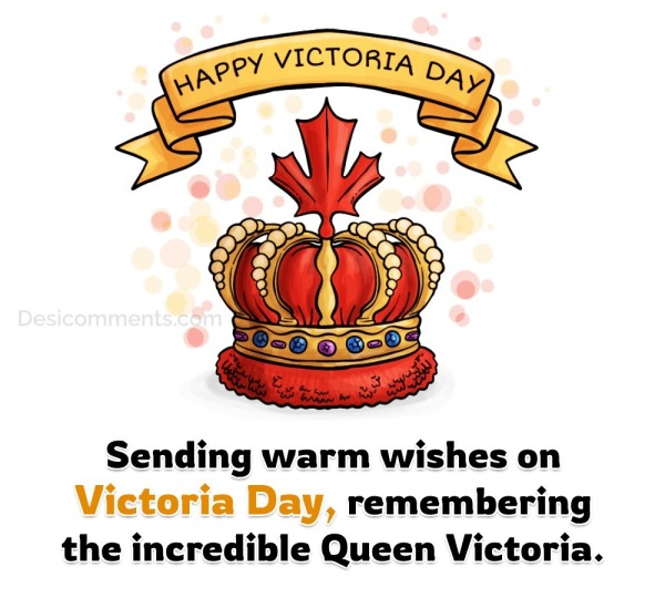 Sending Warm Wishes On Victoria Day