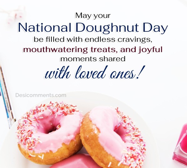 May your National Doughnut Day be