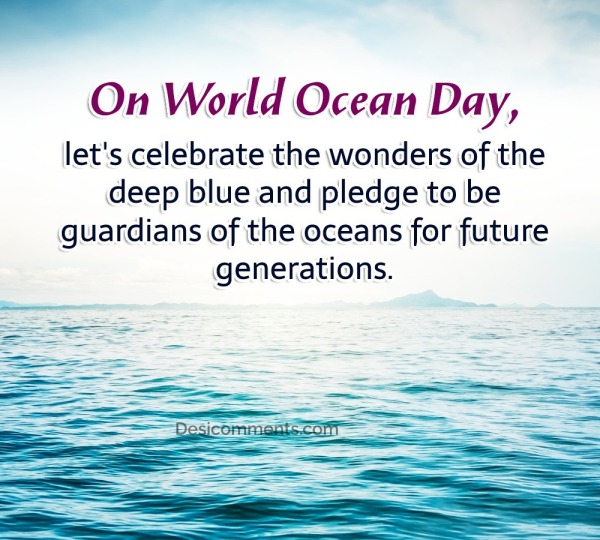 On World Ocean Day, Let’s Celebrate