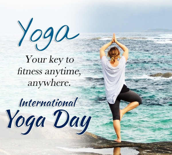 Yoga, Your Key To Fitness Anytime, Anywhere
