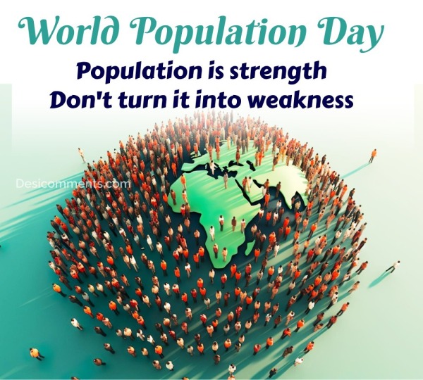 Population Is Strength Don’t Turn