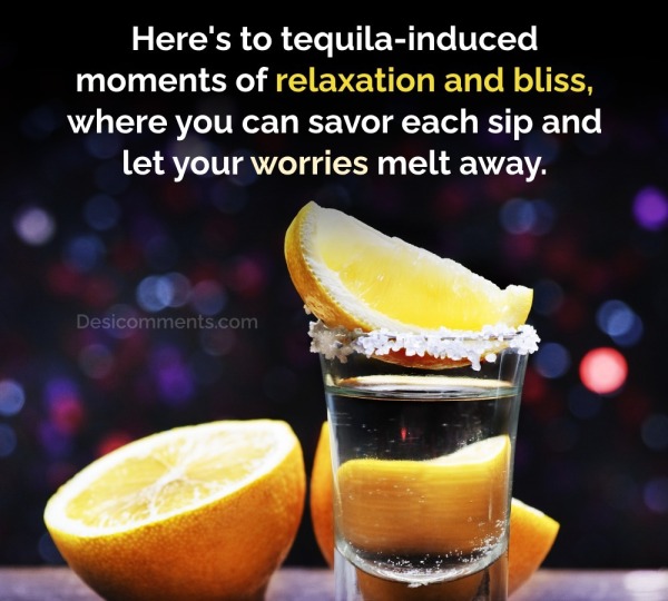 Here’s To Tequila-induced