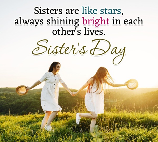 Sisters Are Like Stars, Always Shining Bright