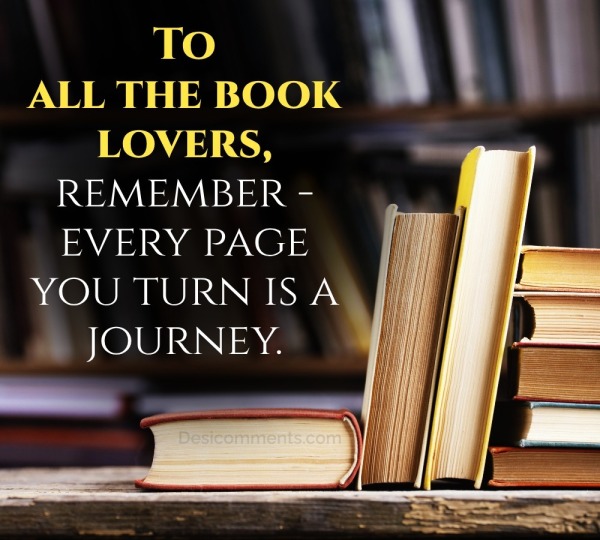 To All The Book Lovers, Remember - Every Page