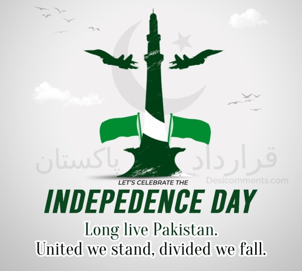 Long Live Pakistan. United We Stand, Divided