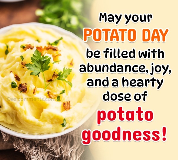 May Your Potato Day Be Filled With Abundance