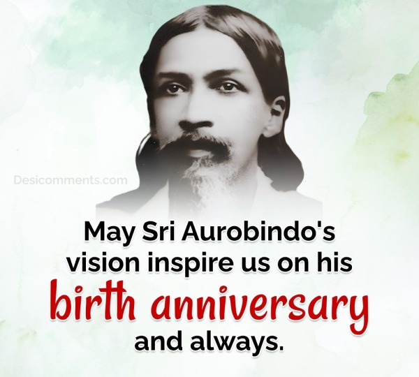 Birth Anniversary Sri Aurobindo