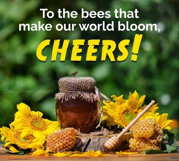 To The Bees That Make