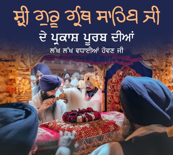 Shri Sri Guru Granth Sahib Ji De Parkash Purb Lakh Lakh Vadaiyan Ji