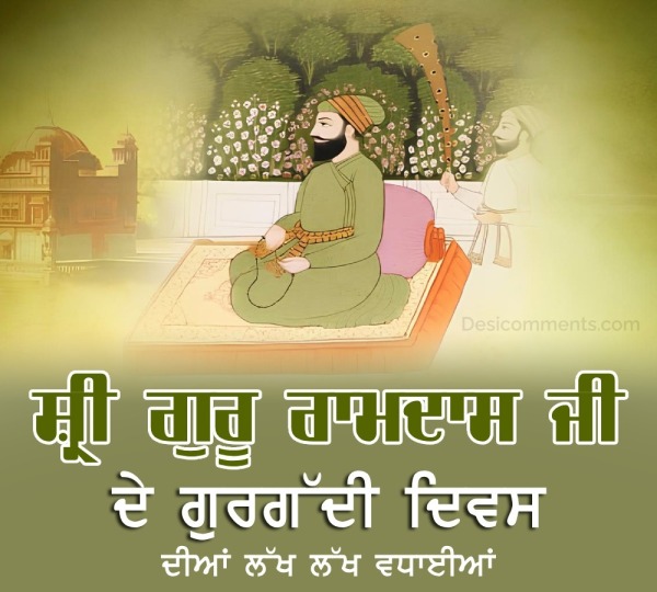 Sri Guru Ram Das Ji Gurgaddi Diwas Diyaan Lakh Lakh Vaadiyaan Ji