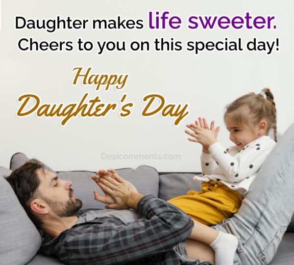 Daughter Makes Life Sweeter