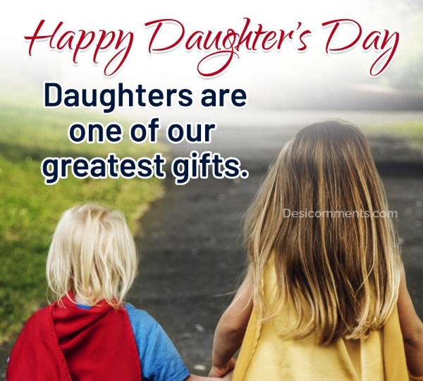 Daughters Are One Of Our Greatest