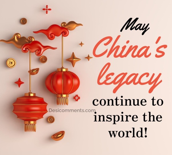 May China’s Legacy Continue