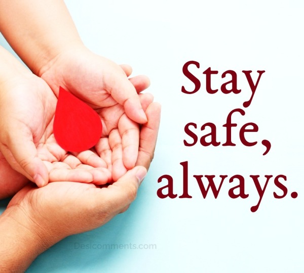 Stay Safe Always