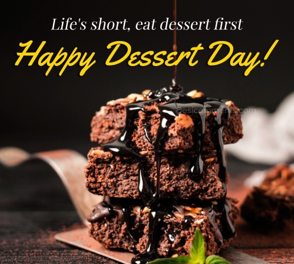 Life’s Short, Eat Dessert First