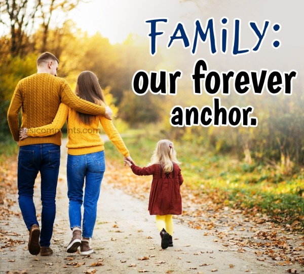 Family: Our Forever Anchor