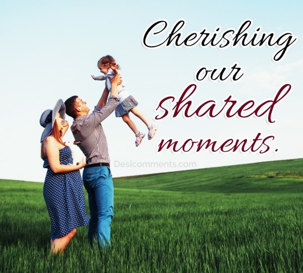 Cherishing Our Shared Moments