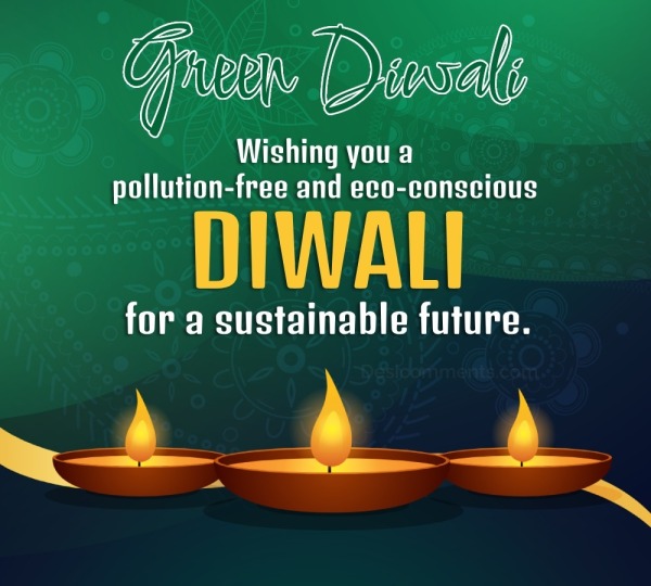 Wishing You A Pollution-free And Eco-conscious Diwali