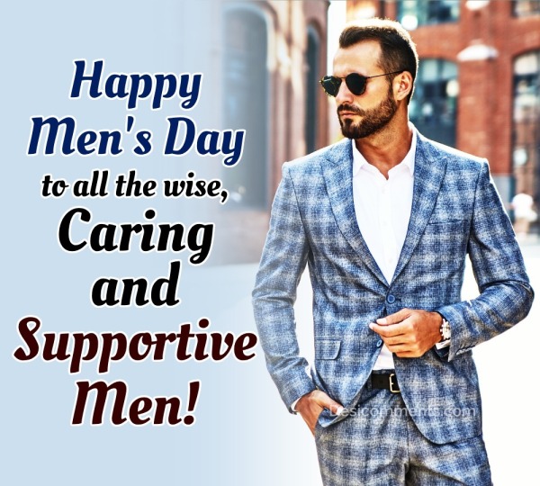 Happy Men’s Day To All The Wise