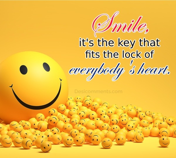 Smile, It’s The Key That Fits The Lock