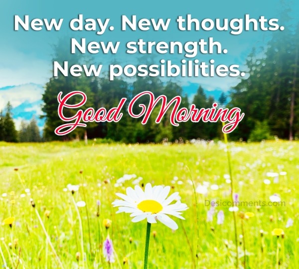 New Day New Possibilities Good Morning