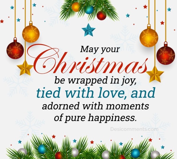 May Your Christmas Be Wrapped In Joy