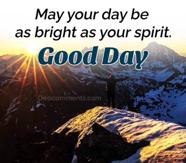 “May Your Day Be As Bright”