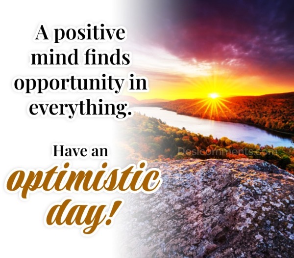 Have An Optimistic Day!”