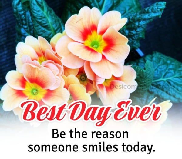 “Be The Reason Someone Smiles Today.”
