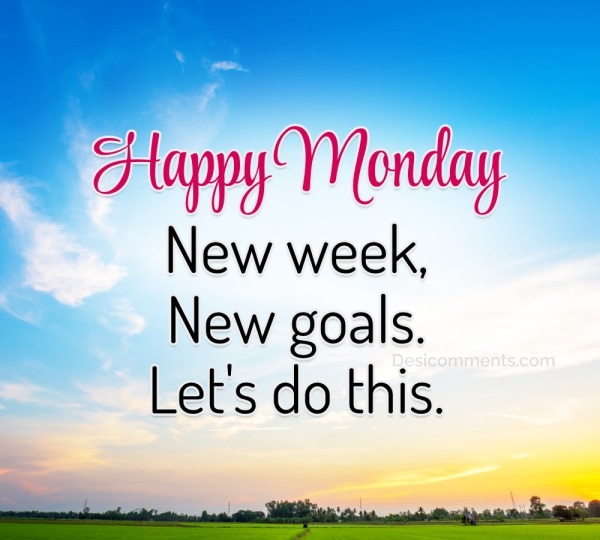 “New Week, New Goals. Let’s Do This!”