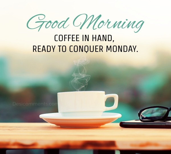 “Coffee In Hand, Ready To Conquer Monday!”
