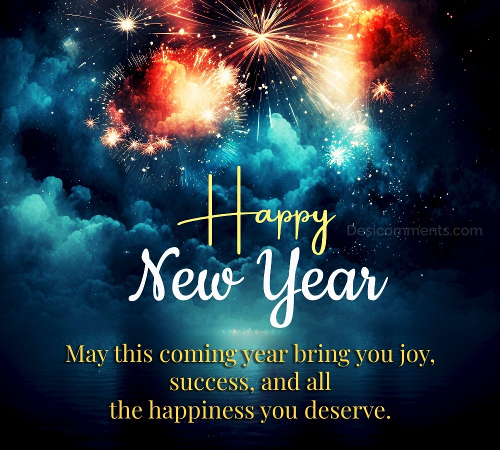 Happy New Year! May This Coming Year Bring You Joy