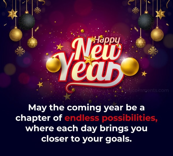 May The Coming Year Be A Chapter Of Endless Possibilities, Happy New Year!