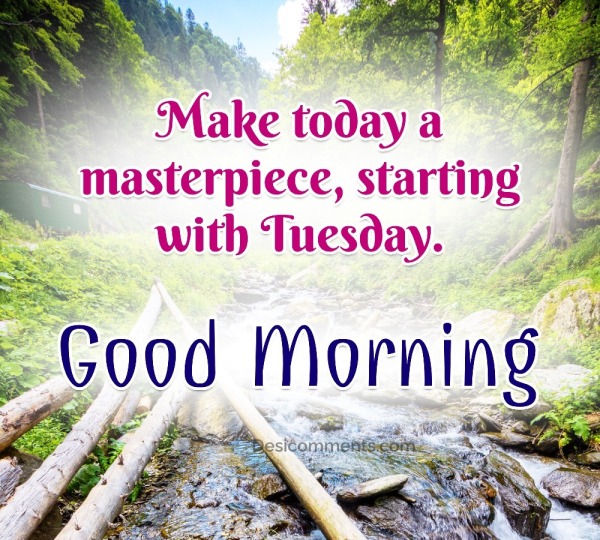 Make Today A Masterpiece Good Morning