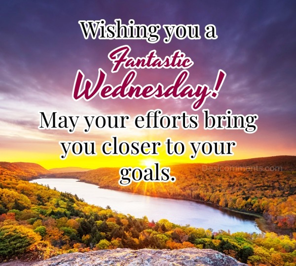 Wishing You A Fantastic Wednesday!