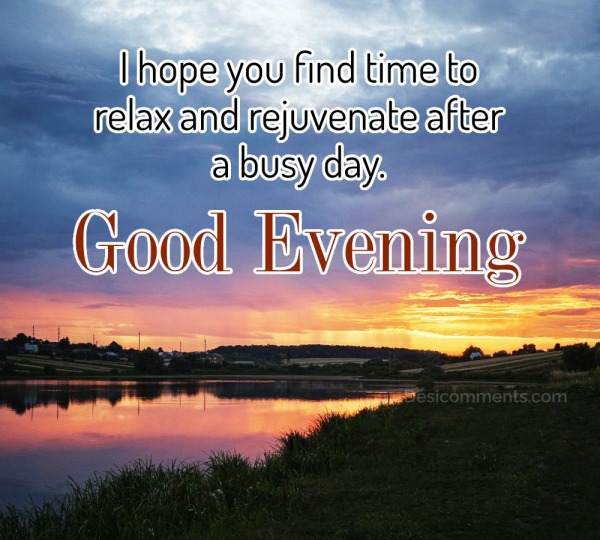 I Hope You Find Time To Relax And Rejuvenate