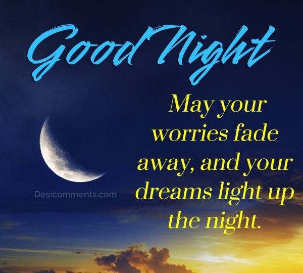Good Night! May Your Worries Fade